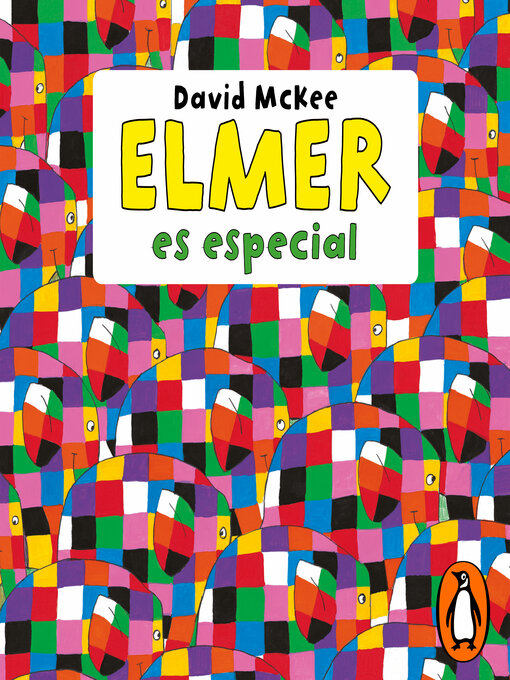 Title details for Elmer. Recopilatorio de cuentos--Elmer es especial by David McKee - Available